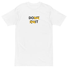 Load image into Gallery viewer, Don’t Quit T-Shirt (Yellow)