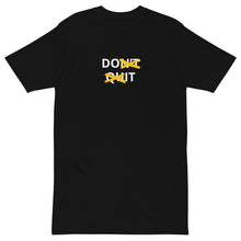 Load image into Gallery viewer, Don’t Quit T-Shirt (Yellow)
